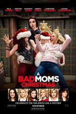Watch A Bad Moms Christmas M4uhd