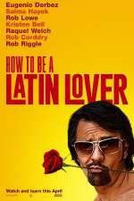 Watch How to Be a Latin Lover M4uhd
