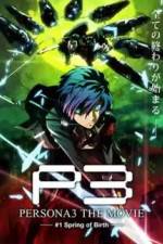 Watch Persona 3 The Movie Chapter 1, Spring of Birth M4uhd
