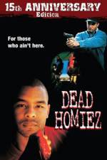 Watch Dead Homiez M4uhd