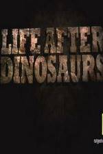 Watch Life After Dinosaurs M4uhd