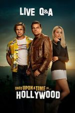 Watch Once Upon a Time in Hollywood Live Q&A (TV Special 2019) M4uhd