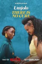 Watch Umjolo: There Is No Cure M4uhd