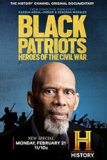 Watch Black Patriots: Heroes of the Civil War M4uhd