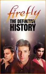 Watch Firefly: The Definitive History M4uhd