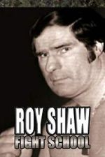 Watch Roy Shaw Fight School M4uhd