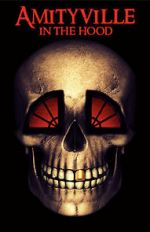 Watch Amityville in the Hood M4uhd