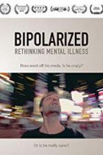 Watch Bipolarized: Rethinking Mental Illness M4uhd