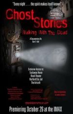 Watch Ghost Stories: Walking with the Dead M4uhd