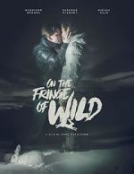 Watch On the Fringe of Wild M4uhd