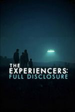 Watch The Experiencers: Full Disclosure M4uhd