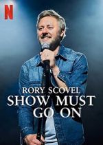 Watch Rory Scovel: Show Must Go On M4uhd