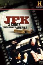 Watch History Channel JFK - 3 Shots That Changed America M4uhd