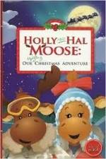 Watch Holly and Hal Moose: Our Uplifting Christmas Adventure M4uhd