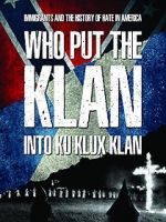Watch Who Put the Klan Into Ku Klux Klan M4uhd