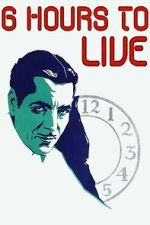 Watch 6 Hours to Live M4uhd