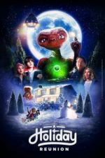 Watch E.T.: A Holiday Reunion M4uhd