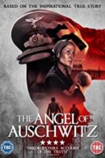 Watch The Angel of Auschwitz M4uhd
