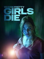 Watch Where Pretty Girls Die M4uhd