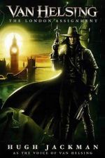 Watch Van Helsing: The London Assignment M4uhd