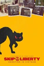 Watch Skip Liberty: Shooting in Vietnam M4uhd