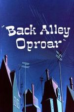 Watch Back Alley Oproar M4uhd
