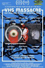 Watch VHS Massacre Cult Films and the Decline of Physical Media M4uhd