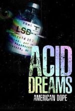 Watch American Dope: Acid Dreams M4uhd