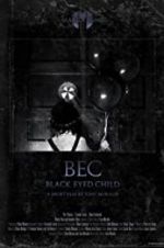 Watch Black Eyed Child (BEC) M4uhd