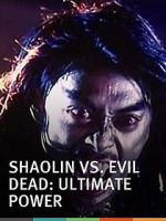 Watch Shaolin vs. Evil Dead: Ultimate Power M4uhd