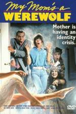 Watch My Mom's a Werewolf M4uhd