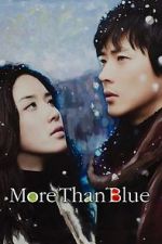 Watch More Than Blue M4uhd