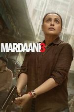 Watch Mardaani 3 M4uhd