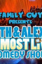 Watch Family Guy Presents Seth & Alex's Almost Live Comedy Show M4uhd
