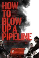 Watch How to Blow Up a Pipeline M4uhd