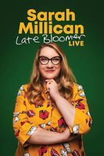 Watch Sarah Millican: Late Bloomer M4uhd