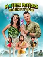 Watch Mother Nature and the Doomsday Prepper M4uhd