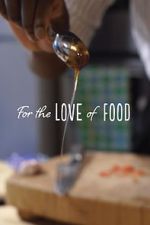 Watch For The Love Of Food M4uhd
