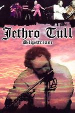 Watch Jethro Tull: Slipstream M4uhd