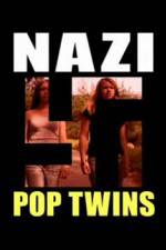 Watch Nazi Pop Twins M4uhd