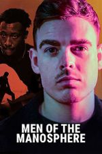 Watch Men of the Manosphere M4uhd