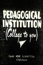 Watch Pedagogical Institution (College to You) M4uhd