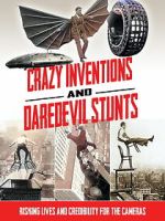 Watch Crazy Inventions and Daredevil Stunts M4uhd