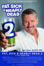 Watch Fat, Sick & Nearly Dead 2 M4uhd