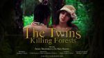 Watch The Twins Killing Forests M4uhd