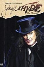 Watch Jekyll & Hyde: The Musical M4uhd