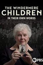 Watch The Windermere Children: In Their Own Words M4uhd