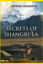Watch National Geographic Secrets of Shangri-La Quest For Sacred Caves M4uhd
