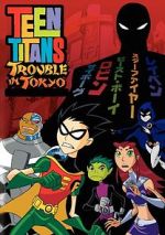 Watch Teen Titans: Trouble in Tokyo M4uhd