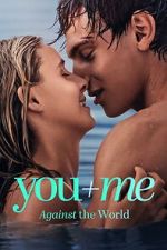 Watch You+Me - Against the World M4uhd